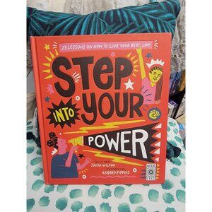 Step Into Your Power Book By Jamia Wilson & Andrea Pippins  23 Lessons Self-Help
